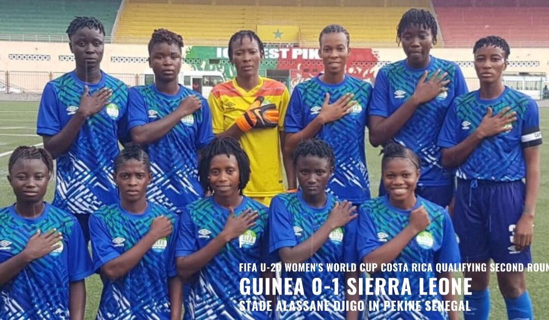 Sierra Leone edge Guinea in U20 Women’s first leg qualifier